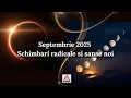 Download Lagu Septembrie 2025 - Schimbari radicale si sanse noi