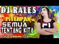 DJ SEMUA TENTANG KITA 🔴 - OT RALES PULAU PANGGUNG TJ ENIM