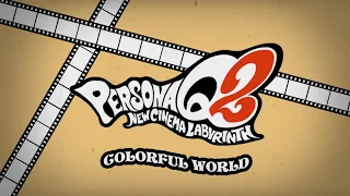colorful world persona q2 new cinema labyrinth