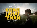 Download Lagu KOWE JAHAT TENAN - Evan loss Ft.Agnesa Yosita (OFFICIAL MUSIC VIDEO)