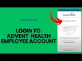 How to Login to Advent Health Employee Account 2024