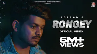 RONGEY (Official Video) - Abraam | R Nait | Punjabi Song