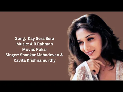 Download MP3 Kay Sera Sera (Full Lyrical Song) | Pukar Movie  | A.R Rahman |  Lyrical Song ❤️