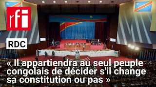 RDC: « Si notre peuple le décide, on va changer la Constitution » • RFI