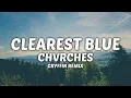 LYRICS | CHVRCHES - Clearest Blue (Gryffin Remix)