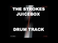 Download Lagu The Strokes Juicebox | Drum Track |