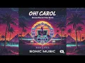 Lagu Oh! Carol (Sharam Dharam Tribal Remix) by Sonic Music