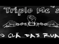 O CLÃ DAS RUAS (Triplo Mc`s) Part. Galdino Ggf, Buda Infratores, Devasto Sbr