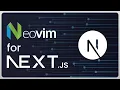 The perfect Neovim setup for Next js it s back