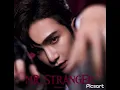 （限時刪除）Anson Lo 盧瀚霆 ￼《Mr. Stranger》首播版
