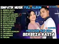Download Lagu BERBEZA KASTA - GALA GALA - LUKA HATI LUKA DIRI - SIMPATIK MUSIC TERBARU 2025 FULL ALBUM