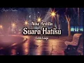 Suara Hatiku - Nike Ardilla (Lirik Lagu)
