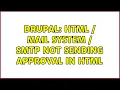Drupal HTML Mail System SMTP Not sending approval in html