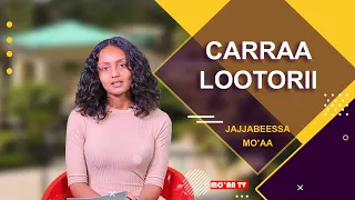 CARRAA LOTORII JAJJABEESSA MO AA MO AA TV 