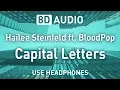 Download Lagu Hailee Steinfeld ft. BloodPop - Capital Letters | 8D AUDIO