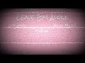 Leave Em Alone — Layton Greene ft. Nicki Minaj, Pnb Rock, & City Girls (REMIX)