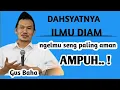 Download Lagu DAHSYATNYA ILMU DIAM, NGELMU SENG PUALING AMPUH _ NGAJI GUS BAHA