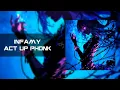 Download Lagu INFAMY - ACT UP! (PHONK)