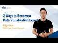 WISE Minute Ep10 - 2 Ways to Become a Data Visualization Expert