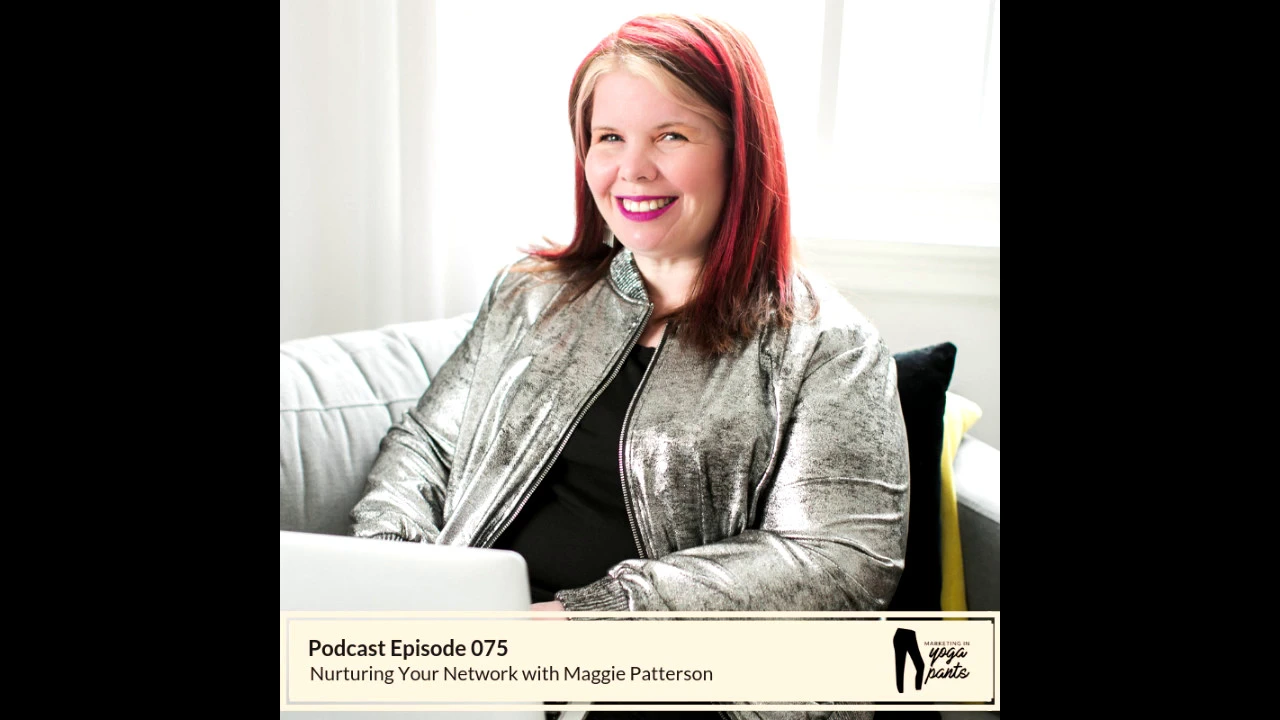 075 Nurturing Your Network with Maggie Patterson