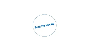 Download Feel So Lucky MP3