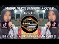 Download Lagu MANGU VERSI DANGDUT X COVER AZIZAH SOUND VIRAL TIKTOK TERBARU 2025 !!