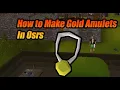 How to Make Gold Amulets Osrs