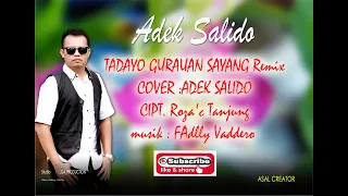 Download TADAYO GURAUAN SAYANG remix - RAYOLA | ADEK_SALIDO COVER MP3