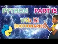 Dictionaries Python Lesson 15