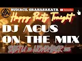 Download Lagu DJ AGUS NOSTALGIA SABTU 2016-11-26 || HBD EDO FHUSANK, RIZKY PANZER, DIDI SITOHANG and ADIT KEMOS