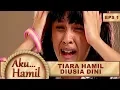 Download Lagu Tiara Hamil Diusia Dini – Aku Hamil Eps 1 Part 1
