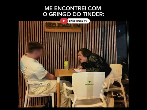 ME ENCONTREI COM O GRINGO DO TINDER