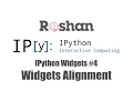 Widgets Alignment - IPython Widgets