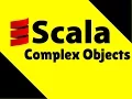 List of Complex Objects in Scala