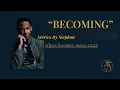 BECOMING - Stories by Stephon Episode 1
