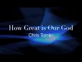 How Great is Our God
