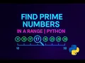 55 Find All Prime Numbers in a Range using Python Beginner-Friendly Tutorial
