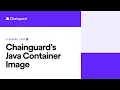 Chainguard s Java Container Image Chainguard Learning Labs
