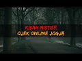 Download Lagu KISAH MISTIS OJEK ONLINE DI JOGJA!!!