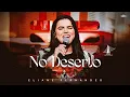 Lagu Eliane Fernandes - No Deserto | Ao Vivo em São Paulo