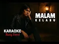 Download Lagu MALAM KELABU || KARAOKE IKANG FAWZI