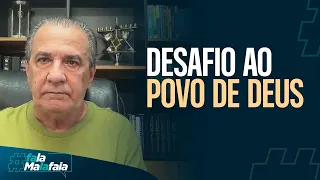 DESAFIO AO POVO DE DEUS