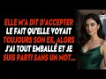 Elle M a Dit D accepter Le Fait Qu elle Voyait Toujours Son Ex Alors J ai Tout Emballe Et Je