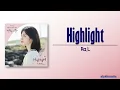 Lagu Ra.L (라엘) – Highlight [More Than Friends OST Part 2] [Rom|Eng Lyric]