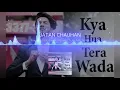 Download Lagu Kya hua tera wada dj ks edm Remix JATAN CHAUHAN   YouTube