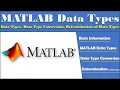 MATLAB Data types Data Types - MATLAB MATLAB Data Type Conversion Identify MATLAB Data Types