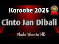 Cinto Jan Dibali || Karaoke Minang Nada Wanita Versi Live 2025 HD