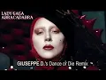 Download Lagu Lady Gaga - Abracadabra (GIUSEPPE D.'s Dance or Die Remix)
