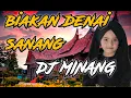 Download Lagu DJ MINANG, BIAKAN DENAI SANANG