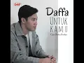 Untuk Kamu - Daffa